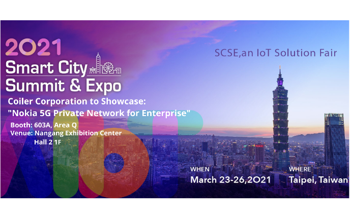 Coiler Corporation will present the 5G Private Network Solution Develop by Nokia at the 2021 Smart City Expo in Taiwan